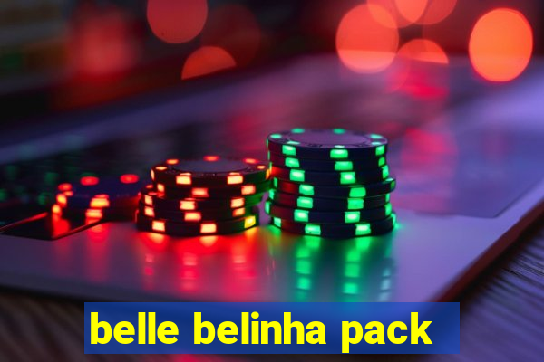 belle belinha pack